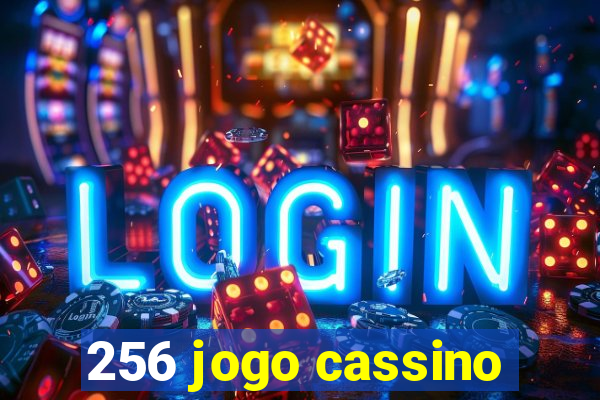 256 jogo cassino